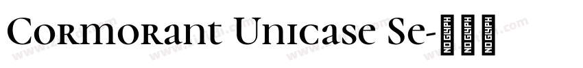 Cormorant Unicase Se字体转换